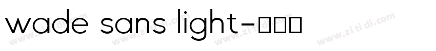 wade sans light字体转换